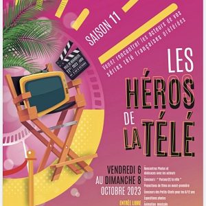 Festival Les Héros de la Télé, Beausoleil, 6 au 8 octobre 2023