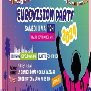 Eurovision Party, Nice, Samedi 11 mai 2024