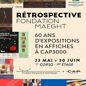 Rétrospective Fondation Maeght, Cap 3000, 23 mai au 30 juin 2024